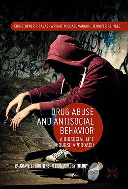 Livre Relié Drug Abuse and Antisocial Behavior de Christopher P. Salas-Wright, Jennifer M. Reingle González, Michael G. Vaughn