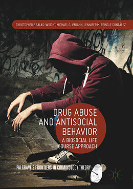 eBook (pdf) Drug Abuse and Antisocial Behavior de Christopher P. Salas-Wright, Michael G. Vaughn, Jennifer M. Reingle González