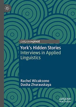 E-Book (pdf) York's Hidden Stories von Rachel Wicaksono, Dasha Zhurauskaya