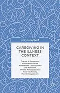 E-Book (pdf) Caregiving in the Illness Context von T. Revenson, K. Griva, A. Luszczynska