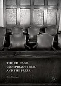 E-Book (pdf) The Chicago Conspiracy Trial and the Press von Nick Sharman