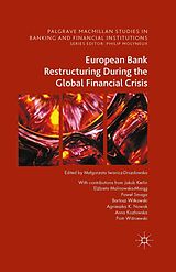 eBook (pdf) European Bank Restructuring During the Global Financial Crisis de Jakub Kerlin, Elzbieta Malinowska-Misiag, Pawel Smaga