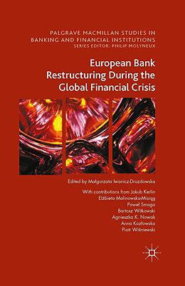E-Book (pdf) European Bank Restructuring During the Global Financial Crisis von Jakub Kerlin, Elzbieta Malinowska-Misiag, Pawel Smaga