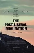 E-Book (pdf) The Post-Liberal Imagination von Bruce Baum