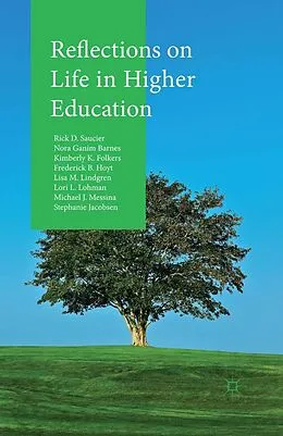 E-Book (pdf) Reflections on Life in Higher Education von Rick D. Saucier, Michael J. Messina, Lori L. Lohman
