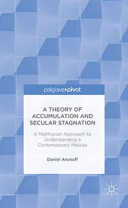Fester Einband A Theory of Accumulation and Secular Stagnation von Daniel Aronoff