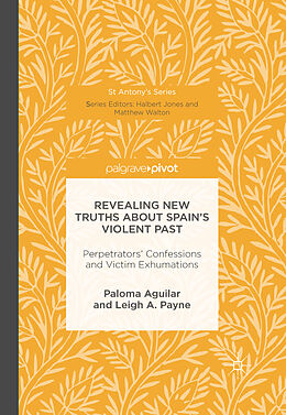 Livre Relié Revealing New Truths about Spain's Violent Past de Paloma Aguilar, Leigh A Payne