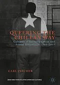 E-Book (pdf) Queering the Chilean Way von Carl Fischer