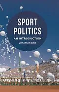 E-Book (pdf) Sport Politics von Jonathan Grix