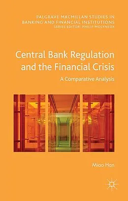 E-Book (pdf) Central Bank Regulation and the Financial Crisis von Miao Han