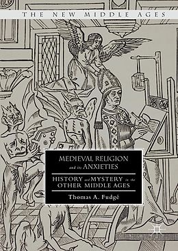 eBook (pdf) Medieval Religion and its Anxieties de Thomas A. Fudgé