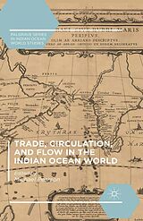 eBook (pdf) Trade, Circulation, and Flow in the Indian Ocean World de 