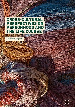 eBook (pdf) Cross-Cultural Perspectives on Personhood and the Life Course de Cathrine Degnen