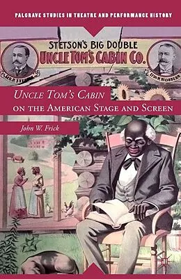 E-Book (pdf) Uncle Tom's Cabin on the American Stage and Screen von John W. Frick
