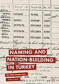 E-Book (pdf) Naming and Nation-building in Turkey von Meltem Türköz