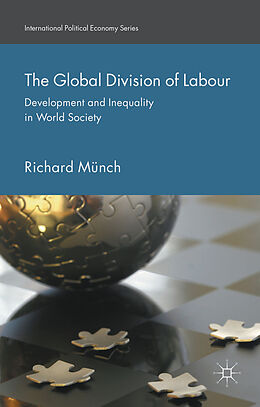 Fester Einband The Global Division of Labour von Richard Münch