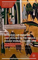Fester Einband Histories of Medicine and Healing in the Indian Ocean World, Volume One von Anna Tesfaye, Facil Winterbottom