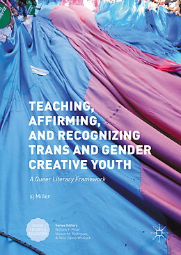 Fester Einband Teaching, Affirming, and Recognizing Trans and Gender Creative Youth von S. J. Miller