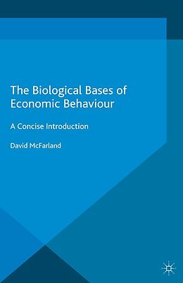 E-Book (pdf) The Biological Bases of Economic Behaviour von David Mcfarland