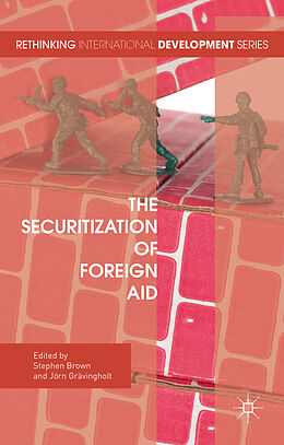 Fester Einband The Securitization of Foreign Aid von Stephen Gravingholt, Jorn Brown