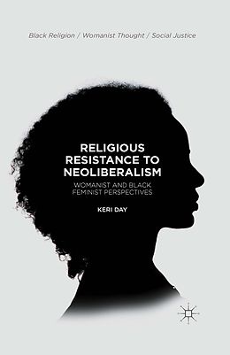 E-Book (pdf) Religious Resistance to Neoliberalism von Keri Day