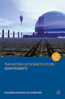 Kartonierter Einband The History of Science Fiction von Adam Roberts