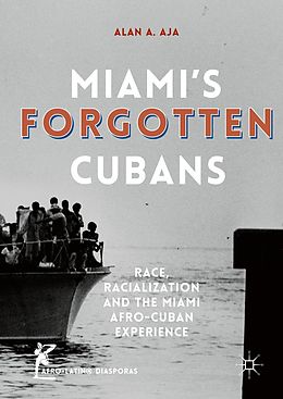 eBook (pdf) Miami's Forgotten Cubans de Alan A. Aja