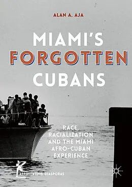 E-Book (pdf) Miami's Forgotten Cubans von Alan A. Aja