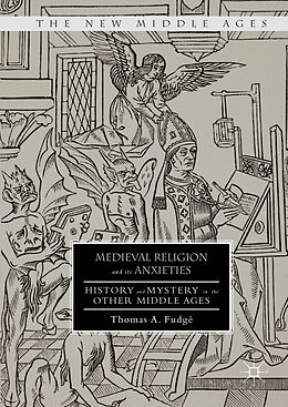 Livre Relié Medieval Religion and its Anxieties de Thomas A. Fudgé