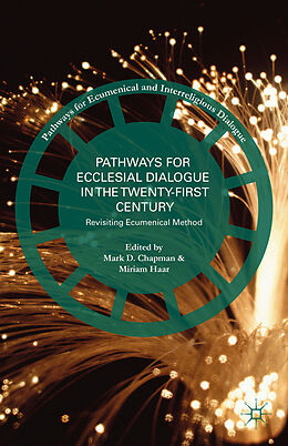 Livre Relié Pathways for Ecclesial Dialogue in the Twenty-First Century de M. Haar, Miriam Chapman