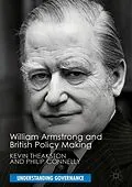 E-Book (pdf) William Armstrong and British Policy Making von Kevin Theakston, Philip Connelly