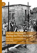 E-Book (pdf) Civilian Internment during the First World War von Matthew Stibbe