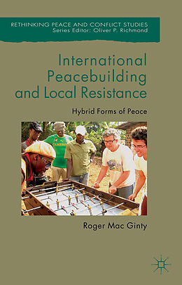 Kartonierter Einband International Peacebuilding and Local Resistance von Kenneth A. Loparo