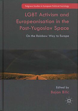 Livre Relié LGBT Activism and Europeanisation in the Post-Yugoslav Space de Bojan Bilic