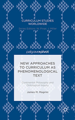 Livre Relié New Approaches to Curriculum as Phenomenological Text de James M Magrini