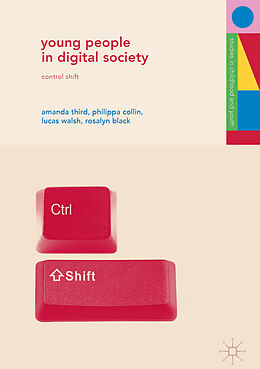 Livre Relié Young People in Digital Society de Amanda Third, Rosalyn Black, Lucas Walsh