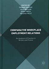 Fester Einband Comparative Workplace Employment Relations von Alex Petit, Heloise Bryson