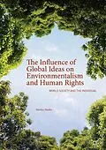 E-Book (pdf) The Influence of Global Ideas on Environmentalism and Human Rights von Markus Hadler