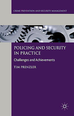 Kartonierter Einband Policing and Security in Practice von Tim Prenzler