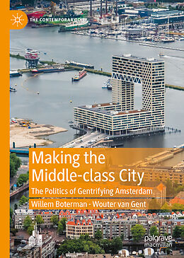 Livre Relié Making the Middle-class City de Wouter van Gent, Willem Boterman