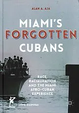 Fester Einband Miami's Forgotten Cubans von Alan A. Aja