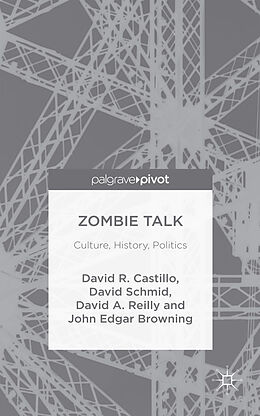 Fester Einband Zombie Talk von John Edgar Browning, David A. Reilly, David Schmid