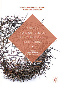 Livre Relié African Foreign Policies in International Institutions de 