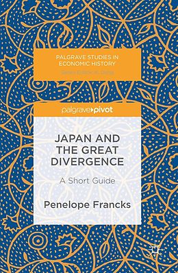 eBook (pdf) Japan and the Great Divergence de Penelope Francks