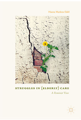 Livre Relié Struggles In (Elderly) Care de Hanne Marlene Dahl