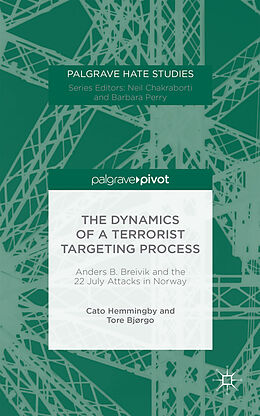 Livre Relié The Dynamics of a Terrorist Targeting Process de Cato Hemmingby, Tore Bjørgo