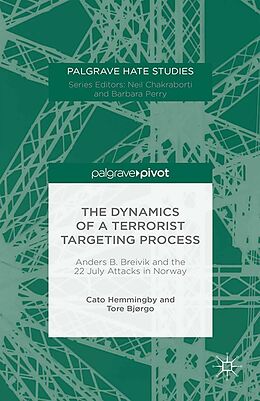 eBook (pdf) The Dynamics of a Terrorist Targeting Process de Cato Hemmingby, Tore Bjørgo