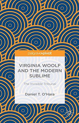 E-Book (pdf) Virginia Woolf and the Modern Sublime von Daniel T. O'Hara