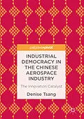 E-Book (pdf) Industrial Democracy in the Chinese Aerospace Industry von Denise Tsang
