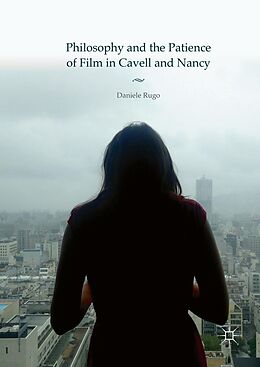 E-Book (pdf) Philosophy and the Patience of Film in Cavell and Nancy von Daniele Rugo